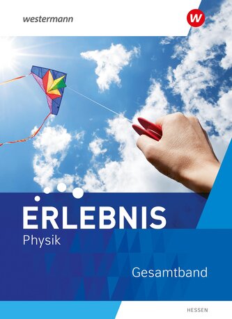 Erlebnis Physik - Ausgabe 2023 für Hessen Erlebnis Physik - Ausgabe 2023 für Hessen
