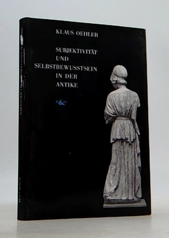 Subjektivitat und selbstbewusstsein in der antike