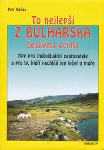 To nejlepší z Bulharska, aneb, Tipy pro individuální cestovatele