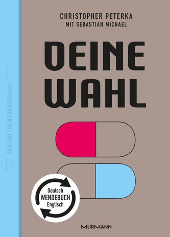 Deine Wahl / Your Choice - Zweisprachiges Wendebuch Deutsch / Englisch