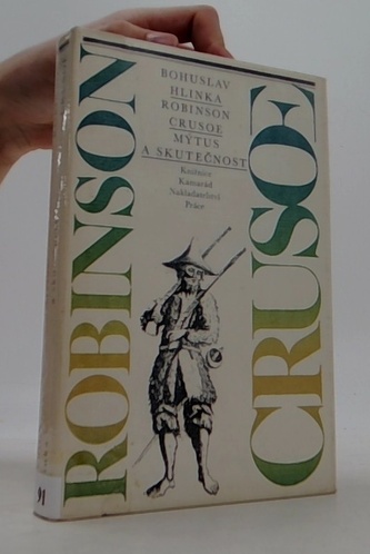 Robinson Crusoe - Mýtus a skutečnost