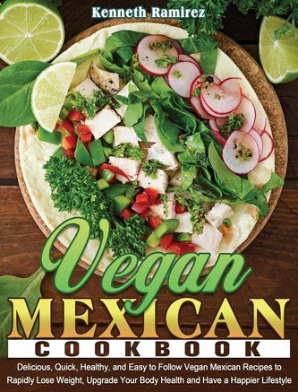 Vegan Mexican Cookbook Vegan Mexican Cookbook