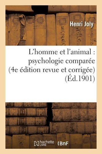 L'homme et l'animal: psychologie comparée (4e édition revue et corrigée)
