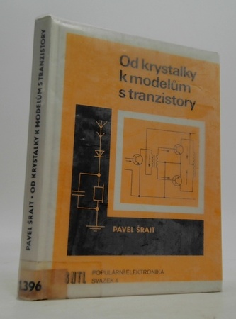 Od krystalky k modelům s tranzistory  Svazek 4