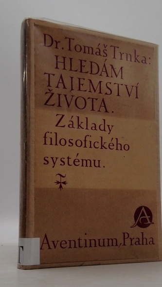 Hledám tajemství života: Základy filosofického systému