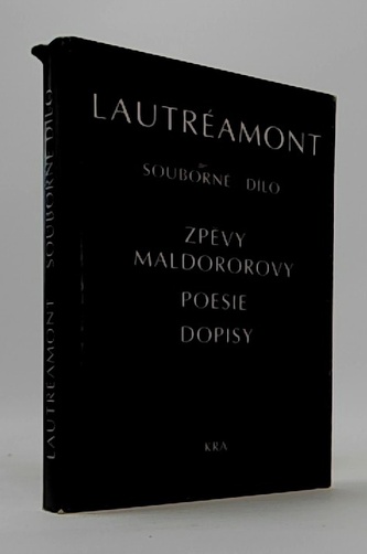 Lautréamont souborné dílo (Zpěvy Maldorovy poesie, dopisy)