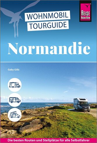 Reise Know-How Wohnmobil-Tourguide Normandie