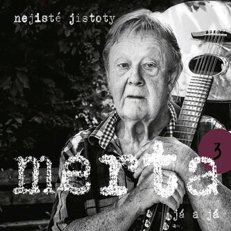 Vladimír Mertar:  Já a Já. Nejisté jistoty 3