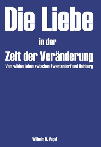 Die Liebe in der Zeit der Veränderung