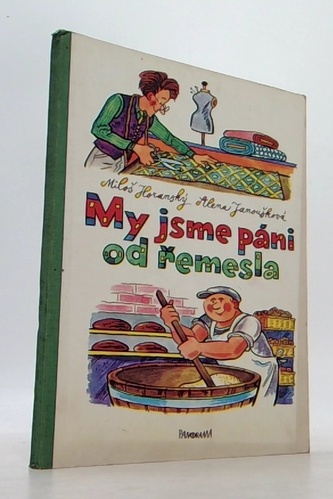 My jsme páni od řemesla