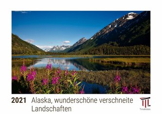 Alaska, wunderschöne verschneite Landschaften 2021 - Timokrates Kalender, Tischkalender, Bildkalender - DIN A5 (21 x 15 cm)