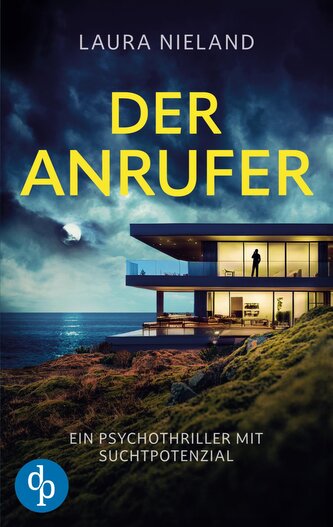 Der Anrufer | Ein Psychothriller mit Suchtpotenzial
