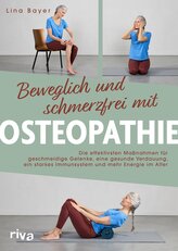 Beweglich und schmerzfrei mit Osteopathie