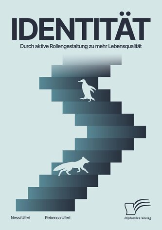 Identität. Durch aktive Rollengestaltung zu mehr Lebensqualität