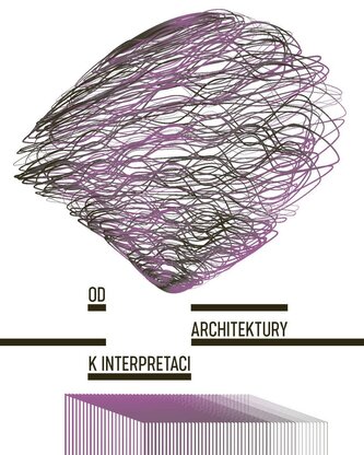 Od architektury k interpretaci