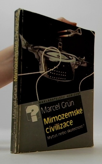 Mimozemská civilizace Mýtus nebo skutečnost?