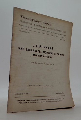 J. E. Purkyně jako zakladatel moderní techniky mikroskopické