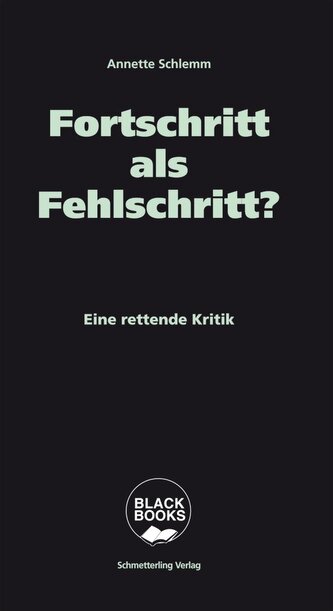 Fortschritt als Fehlschritt?