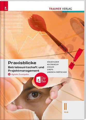 Praxisblicke - Betriebswirtschaft und Projektmanagement II HLW + digitales Zusatzpaket
