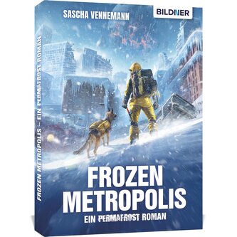 Frozen Metropolis - Ein Permafrost Roman