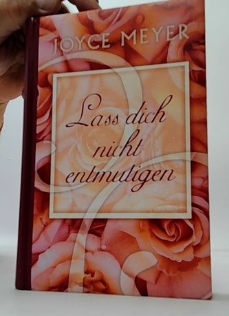 Lass dich nicht entmutigen