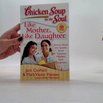 Chicken soup for the soul - like mother, like daughter