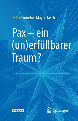 Pax - ein (un)erfüllbarer Traum?