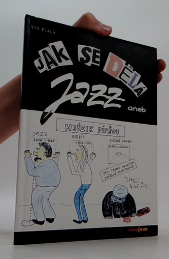 Jak se dělá jazz aneb mjúzik pípšou