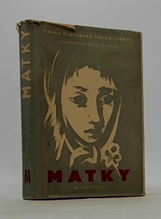 Matky - kniha slovanské poesie lidové