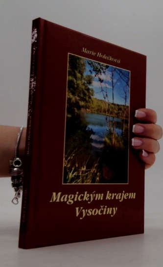 Magickým krajem Vysočiny netradiční putování Českomoravskou vrch