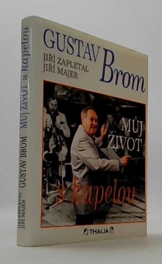 Gustav Brom: Můj život s kapelou