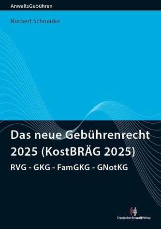 Das neue Gebührenrecht 2025 (KostBRÄG 2025)