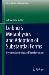 Leibniz's Metaphysics and Adoption of Substantial Forms