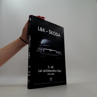 L&K - Škoda. II. díl, - Let okřídleného šípu 1945-2003