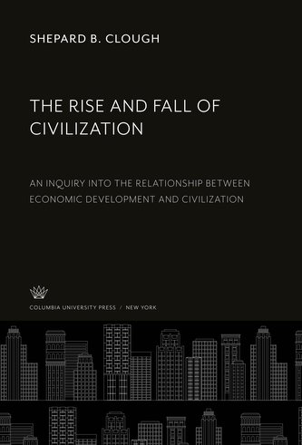 The Rise and Fall of Civilization