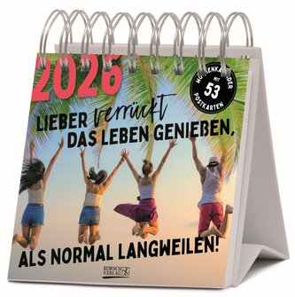 Lieber verrückt das Leben genießen 2026