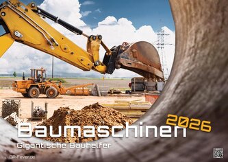 Baumaschinen - gigantische Bauhelfer - 2026 - Kalender DIN A3