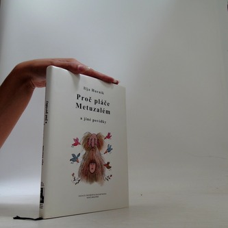 Proč pláče Metuzalém a jiné povídky