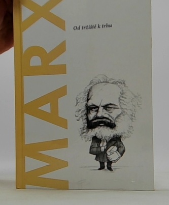 Marx - Od tržiště k trhu
