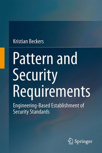 Beckers, K: Pattern and Security Requirements
