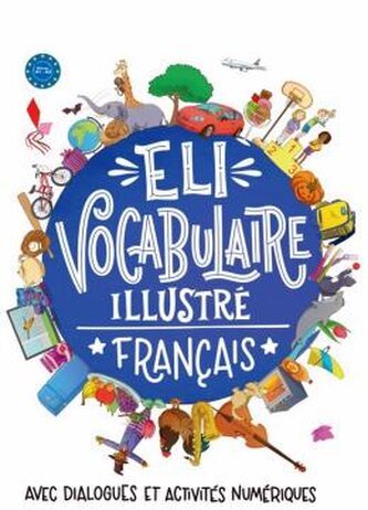 ELI Vocabulaire illustré français avec dialogues et activités numériques