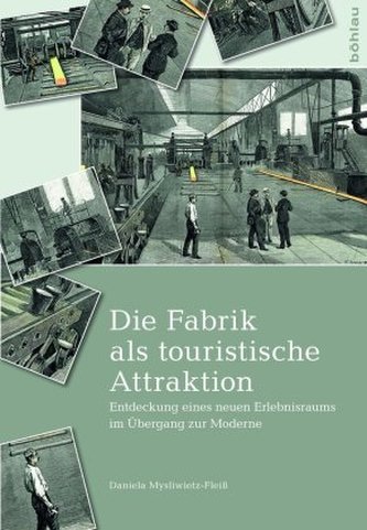 Mysliwietz-Fleiß, D: Fabrik als touristische Attraktion