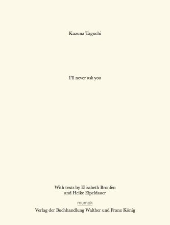 Kazuna Taguchi. I´ll never ask you