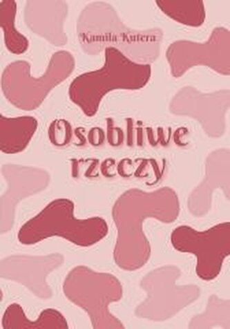 Osobliwe rzeczy Osobliwe rzeczy