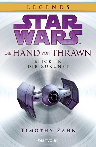 Star Wars(TM) Die Hand von Thrawn - Blick in die Zukunft