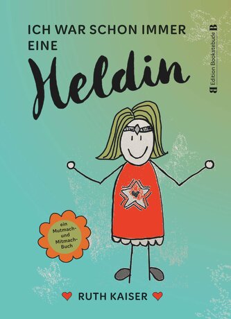 Ich war schon immer eine Heldin - nutze Achtsamkeit als deine Superkraft