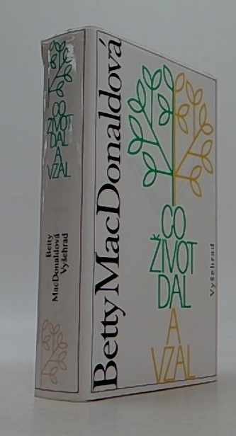 Co život dal a vzal