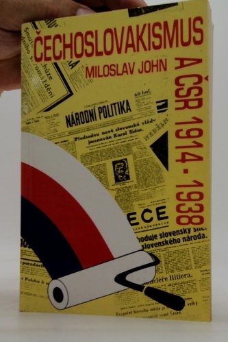 Českoslovakismus a ČSR 1914-1938