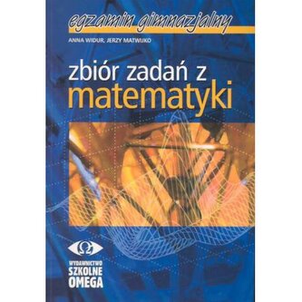 ZBIOR ZADAN Z MAT.EGZ.GIMN.-OMEGA