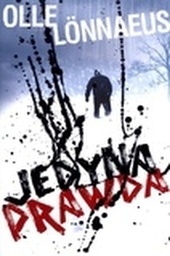 Jedyna prawda * Jedyna prawda *